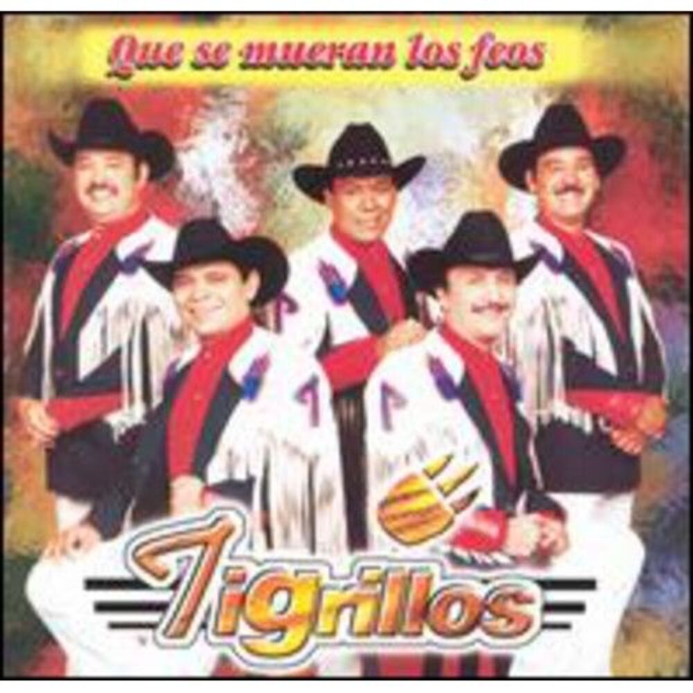 Los Tigrillos - Que Se Mueran los Feos  CD